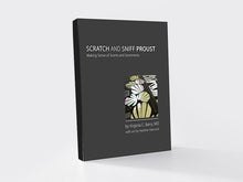Load image into Gallery viewer, Scratch and Sniff Proust: Making Sense of Scents and Sentiments by Dr. Virginia Barry / art by Heather Hancock